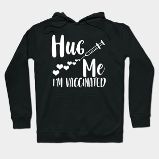 Hug Me I'm Vaccinated Vaccination Hoodie